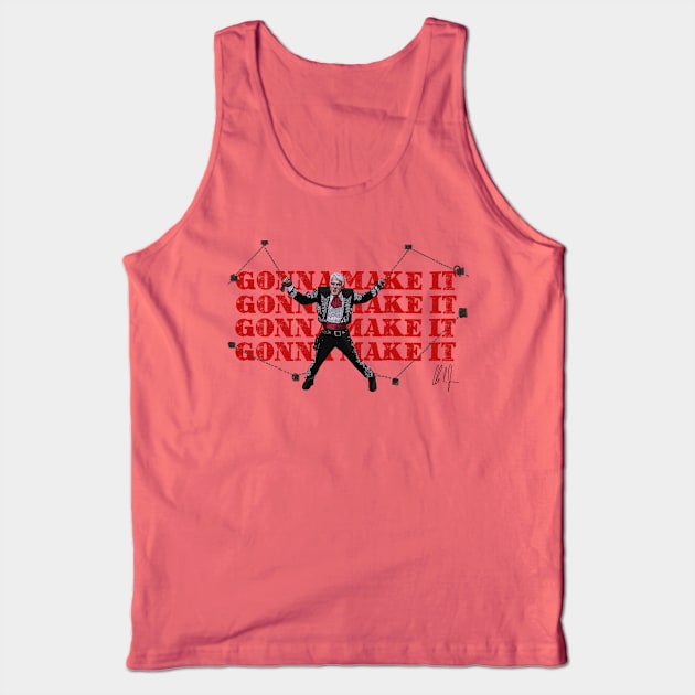 Three Amigos: Gonna Make It Tank Top by 51Deesigns